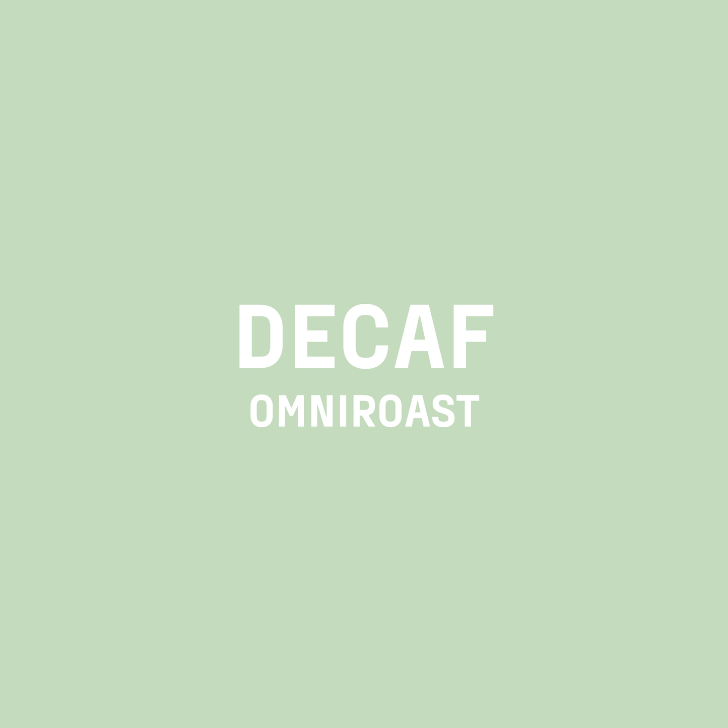 DECAF OMNIROAST